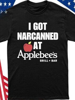 I Got Narcanned At Applebee's T-shirt - Funny Graphic Tee